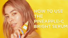 Load image into Gallery viewer, Pineapple-C Bright Serum